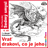 Audiokniha Vrať drakovi, co je jeho  - autor Ilka Pacovská   - interpret Margit Vinklárková