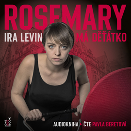 Audiokniha Rosemary má děťátko  - autor Ira Levin   - interpret Pavla Beretová