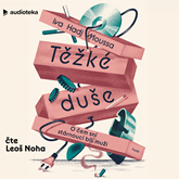 Audiokniha Těžké duše  - autor Iva Hadj Moussa   - interpret Leoš Noha