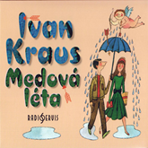Audiokniha Medová léta  - autor Ivan Kraus   - interpret Ivan Kraus