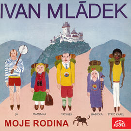 Audiokniha Moje rodina  - autor Ivan Mládek   - interpret Ivan Mládek