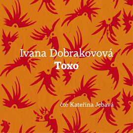 Audiokniha Toxo  - autor Ivana Dobrakovová   - interpret Kateřina Jebavá