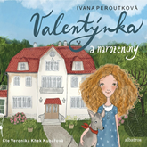Audiokniha Valentýnka a narozeniny  - autor Ivana Peroutková   - interpret Veronika Khek Kubařová