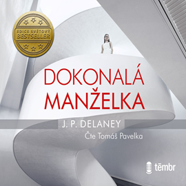 Audiokniha Dokonalá manželka  - autor J. P. Delaney   - interpret Tomáš Pavelka