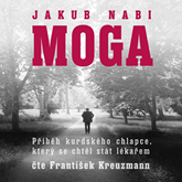 Audiokniha Moga  - autor Jakub Nabi   - interpret František Kreuzmann