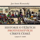Historie o těžkých protivenstvích církve české – v jazyce 21. století