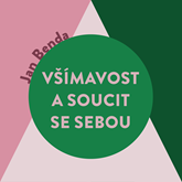 Audiokniha Všímavost a soucit se sebou  - autor Jan Benda   - interpret Miroslav Černý