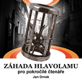 Audiokniha Záhada hlavolamu pro pokročilé čtenáře  - autor Jan Drnek   - interpret Antonín Kaška