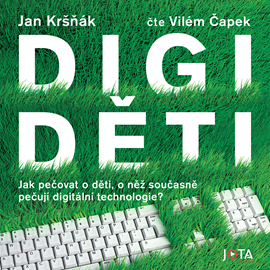 Audiokniha Digiděti  - autor Jan Kršňák   - interpret Vilém Čapek
