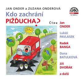 Audiokniha Kdo zachrání Pižďucha  - autor Jan Onder;Zuzana Onderová   - interpret více herců