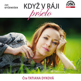 Audiokniha Když v ráji pršelo  - autor Jan Otčenášek   - interpret Tatiana Dyková