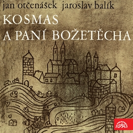 Audiokniha Kosmas a paní Božetěcha  - autor Jan Otčenášek;Jaroslav Balík   - interpret více herců