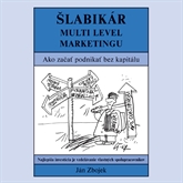 Audiokniha Šlabikár multi level marketingu  - autor Ján Zbojek   - interpret Ján Zbojek
