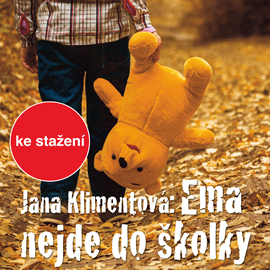 Audiokniha Jana Klimentová: Ema nejde do školky  - autor Jana Klimentová   - interpret Jarmila Vlčková
