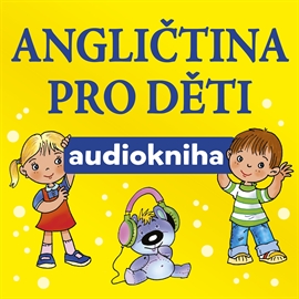 Audiokniha Angličtina pro děti  - autor Jana Skácelová;Pavlína Šamalíková   - interpret více herců
