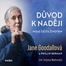 Audiokniha Důvod k naději  - autor Jane Goodallová   - interpret Taťjana Medvecká