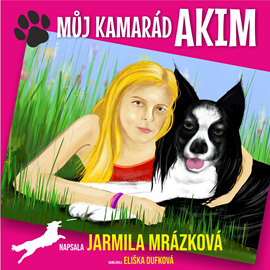 Audiokniha Můj kamarád Akim  - autor Jarmila Mrázková   - interpret Eliška Dufková