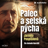 Audiokniha Palec a selská pýcha  - autor Jarmila Pospíšilová   - interpret Antonín Navrátil