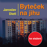 Jaroslav Dietl: Byteček na jihu