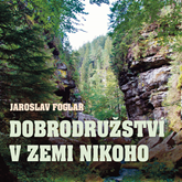 Audiokniha Jaroslav Foglar: Dobrodružství v Zemi nikoho  - autor Jaroslav Foglar   - interpret Alfred Strejček
