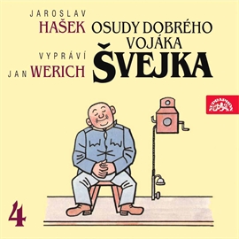 Audiokniha Osudy dobrého vojáka Švejka 4  - autor Jaroslav Hašek   - interpret Jan Werich