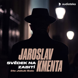 Audiokniha Svědek na zabití  - autor Jaroslav Kmenta   - interpret Jakub Saic