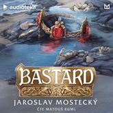 Audiokniha Bastard  - autor Jaroslav Mostecký   - interpret Matouš Ruml