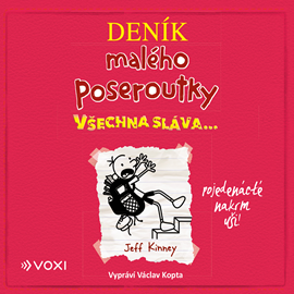 Audiokniha Deník malého poseroutky 11 - Všechna sláva...  - autor Jeff Kinney   - interpret Václav Kopta