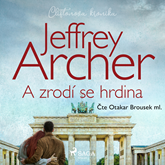 Audiokniha A zrodí se hrdina  - autor Jeffrey Archer   - interpret Otakar Brousek ml.