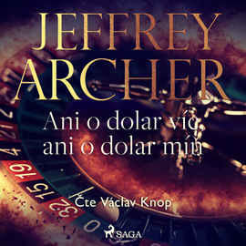 Audiokniha Ani o dolar víc, ani o dolar míň  - autor Jeffrey Archer   - interpret Václav Knop