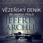 Audiokniha Vězeňský deník I – Belmarsh: Peklo  - autor Jeffrey Archer   - interpret Tomáš Jirman