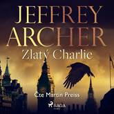 Audiokniha Zlatý Charlie  - autor Jeffrey Archer   - interpret Martin Preiss