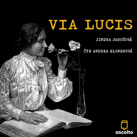 Audiokniha Via lucis  - autor Jindra Jarošová   - interpret Andrea Elsnerová