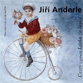 Audiokniha Cesty  - autor Jiří Anderle   - interpret Jiří Anderle