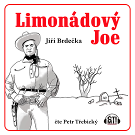 Audiokniha Limonádový Joe  - autor Jiří Brdečka   - interpret Petr Třebický