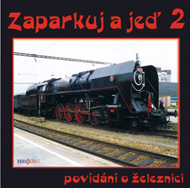 Audiokniha Zaparkuj a jeď – po dráze olomoucko–pražské  - autor Jiří Dohnal   - interpret Jan Zenkl