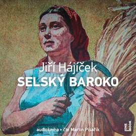 Audiokniha Selský baroko  - autor Jiří Hájíček   - interpret Martin Písařík