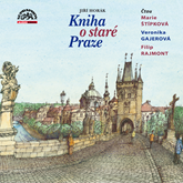 Audiokniha Kniha o staré Praze  - autor Jiří Horák   - interpret více herců