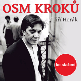 Audiokniha Jiří Horák: Osm kroků  - autor Jiří Horák   - interpret více herců