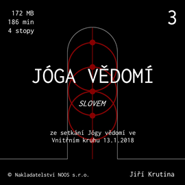 Audiokniha Jóga vědomí slovem 3  - autor Jiří Krutina   - interpret Jiří Krutina