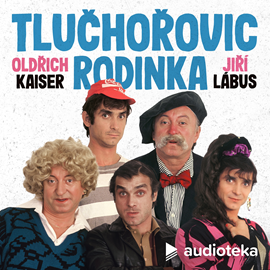 Audiokniha Tlučhořovic rodinka #1  - autor Jiří Lábus;Oldřich Kaiser   - interpret více herců