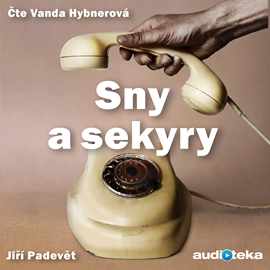 Audiokniha Sny a sekyry  - autor Jiří Padevět   - interpret Vanda Hybnerová