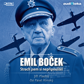 Emil Boček - Strach jsem si nepřipouštěl