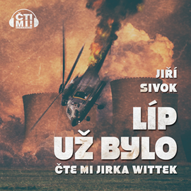 Audiokniha Líp už bylo  - autor Jiří Sivok   - interpret Jiří Wittek