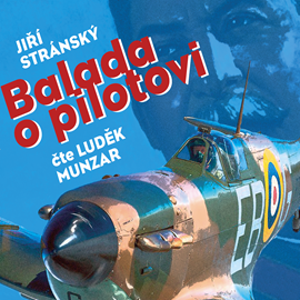 Audiokniha Balada o pilotovi  - autor Jiří Stránský   - interpret Luděk Munzar