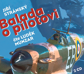 Audiokniha Jiří Stránský: Balada o pilotovi  - autor Jiří Stránský   - interpret Luděk Munzar