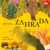 Audiokniha Zahrada  - autor Jiří Trnka   - interpret Karel Höger