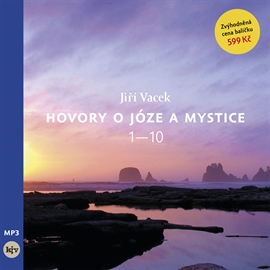 Audiokniha Hovory o józe a mystice 1 - 10  - autor Jiří Vacek   - interpret Jiří Vacek