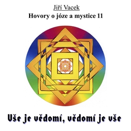 Audiokniha Hovory o józe a mystice 11  - autor Jiří Vacek   - interpret Jiří Vacek
