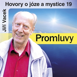 Audiokniha Hovory o józe a mystice 19  - autor Jiří Vacek   - interpret Jiří Vacek